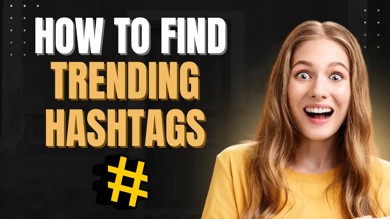How to Find Trending Hashtags on Instagram in 2025